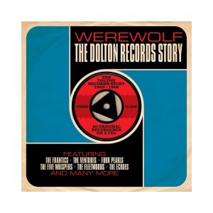 V.A. - Werewolf : The Dolton Records Story